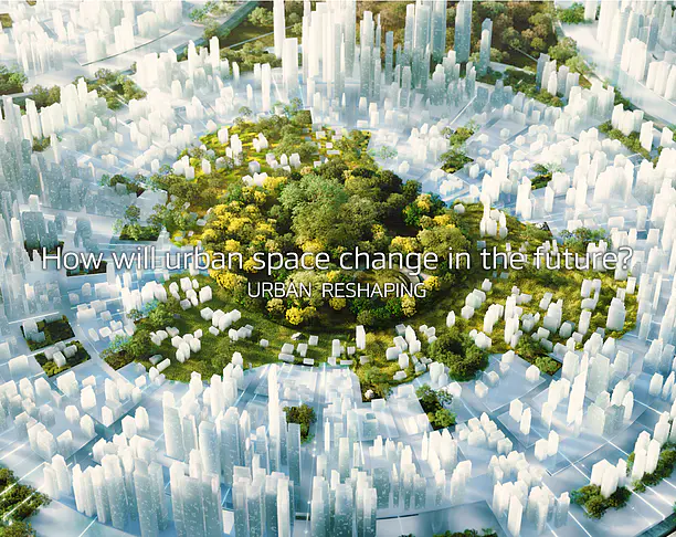 【2023年 iF设计奖】Urban Reshaping (2022)