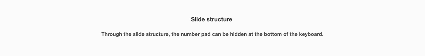 keyboard，Portable，Sliding moving structure，