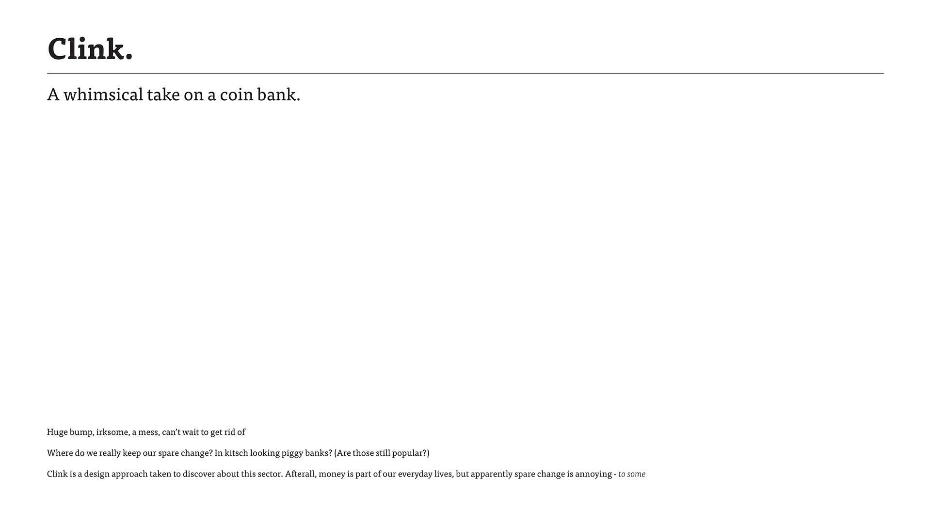 Brandon Yeo Yiliang，Clink - A，white，Money storage box，Coin，