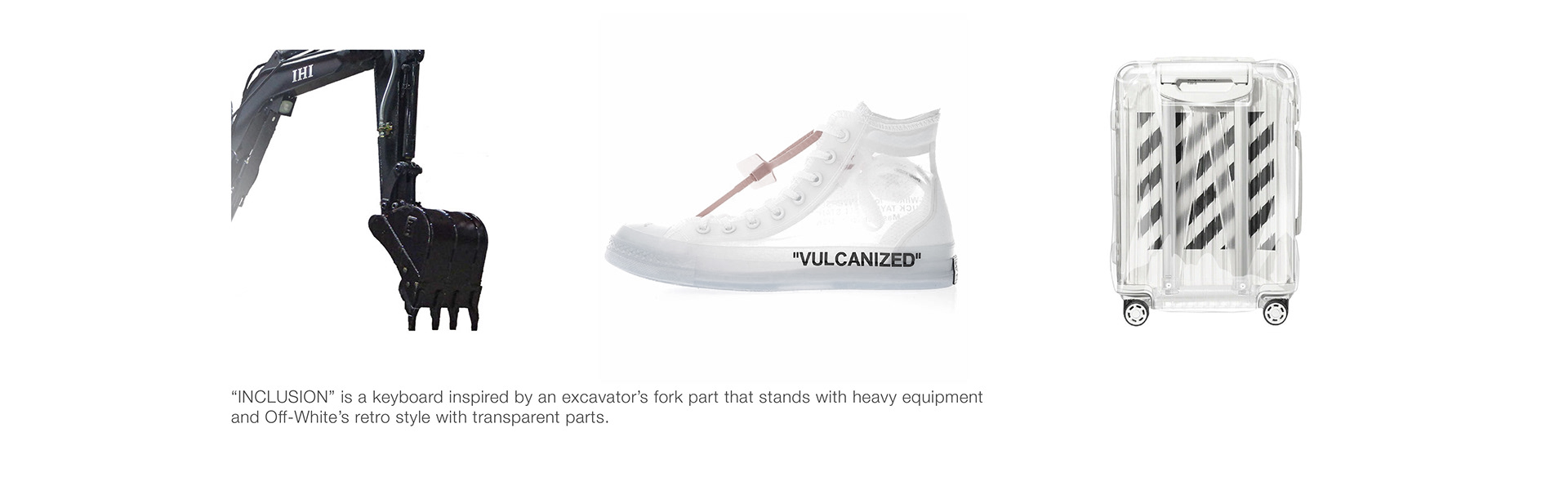 INCLUSION，keyboard，Excavator fork，