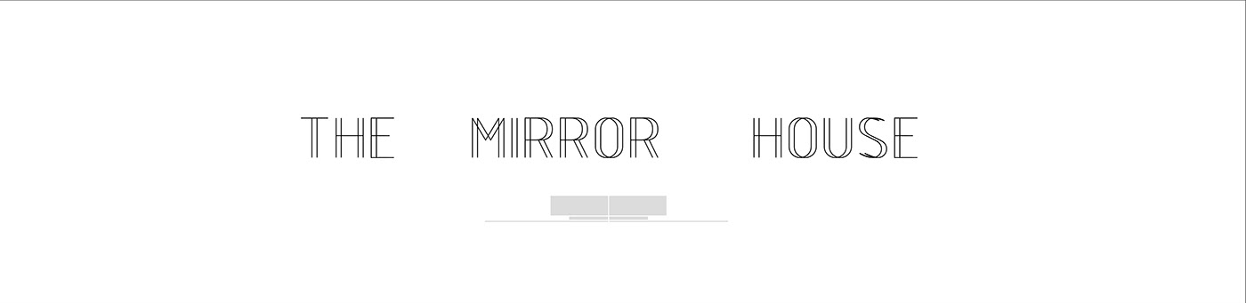 Architecture，Interior design，MIRROR HOUSE，Interior decoration，