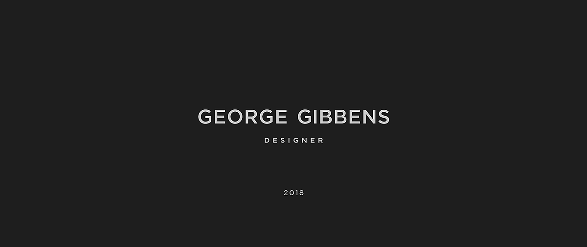 South African Designer，George Gibbens，sample reels，two thousand and eighteen，