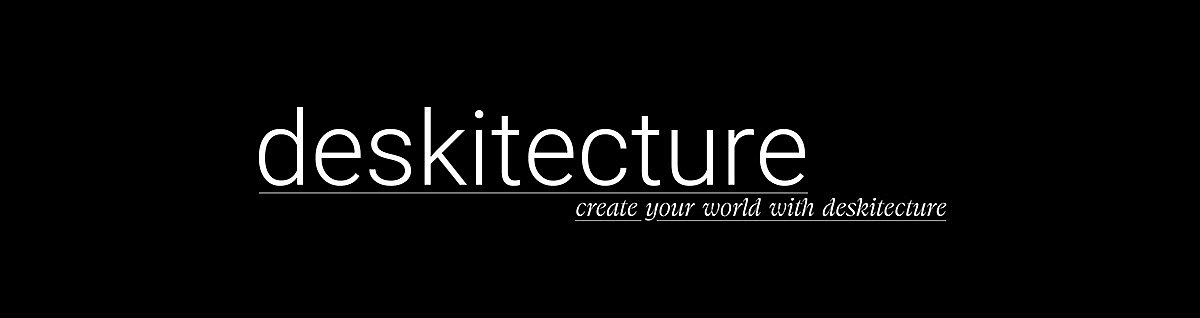 deskitecture，Desktop architecture，