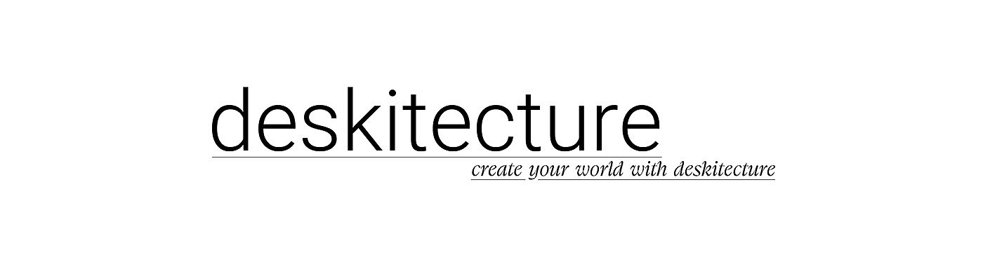 deskitecture，Desktop architecture，