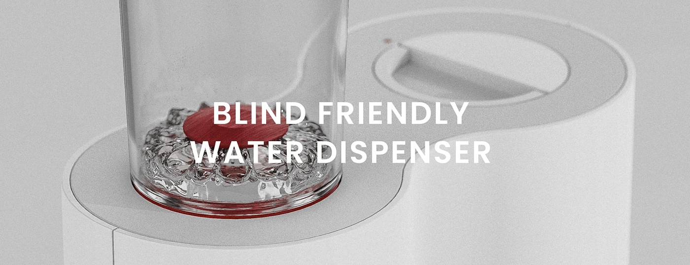 Water dispenser，Accessibility，Visual impairment，Design，