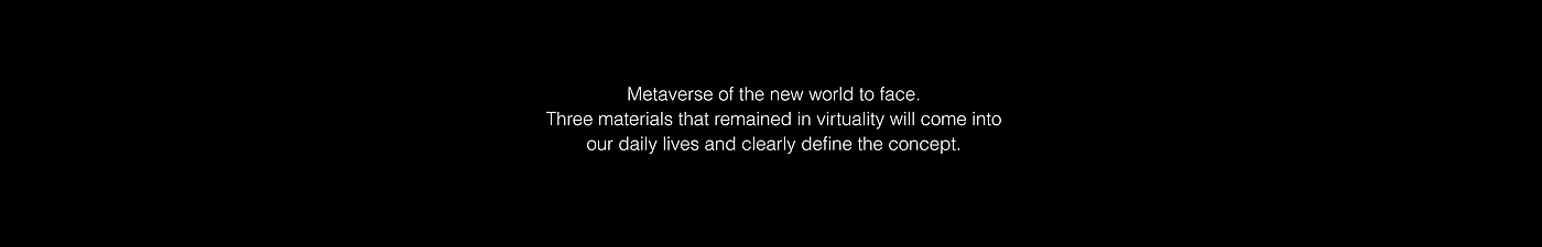 Metaverse，Second White，conceptual design，Interaction design，