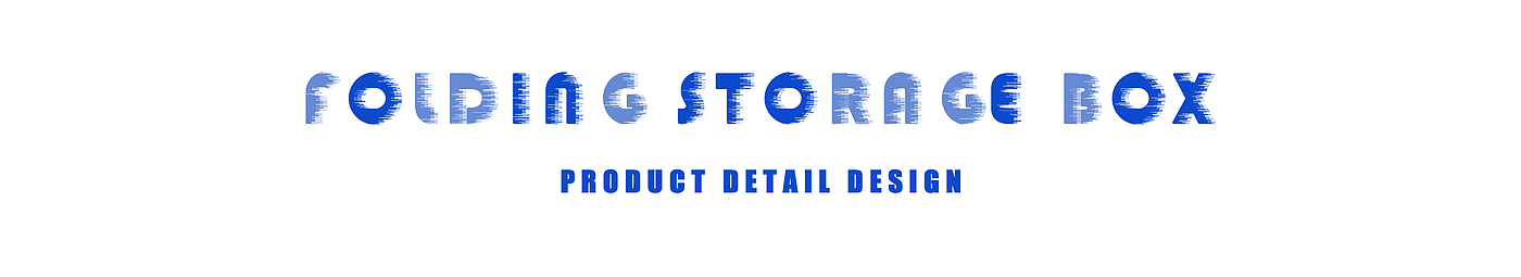 Storage box，Folding storage box，