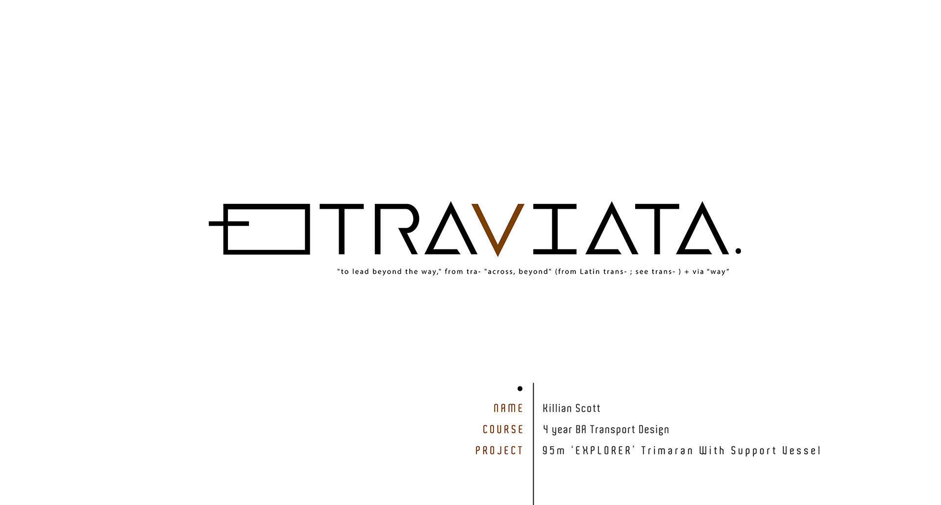 Traviata FMP，ship，Design ideas，