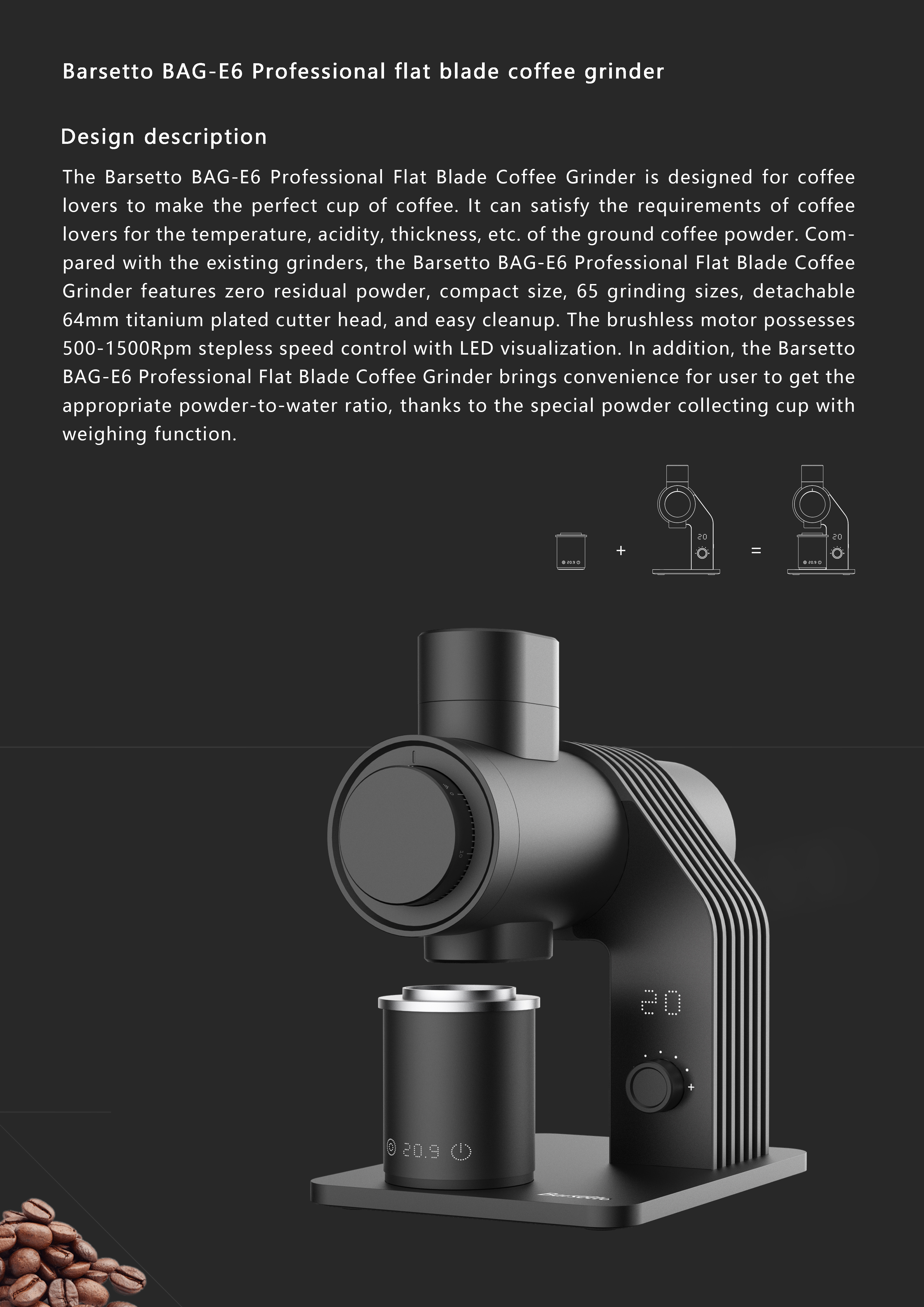 Brushless motor，64MM Titanium Plated Flat Knife，industrial design，Bean grinder，product design，Barsetto，Yum Chart，Intelligent with weighing powder cup，
