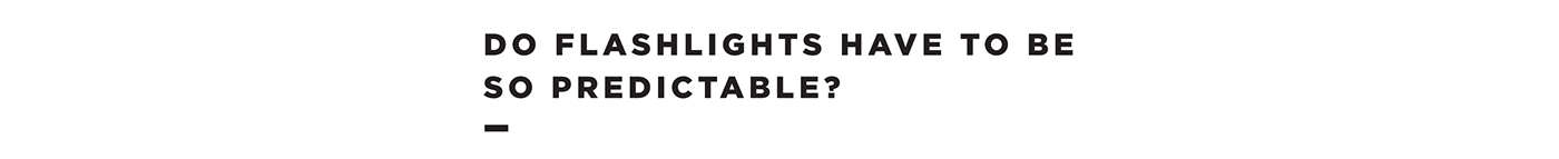 Heavy，concept，tool，Flashlight，Douglas Cushing，