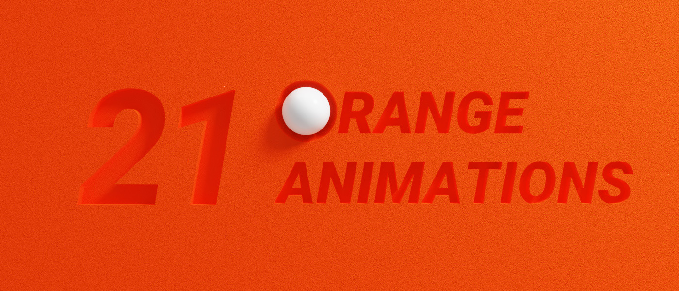 originality，Animation design，21 orange animation，21 ORANGE ANIMATIONS，